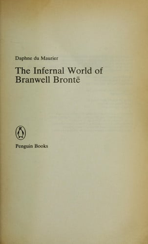 The Infernal World of Branwell Bronte