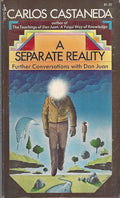 A Separate Reality: Further Conversations with Don Juan