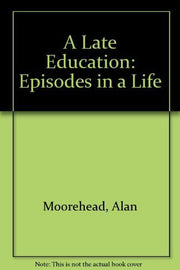 A Late Education: Episodes in a Life