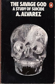 The Savage God: A Study of Suicide