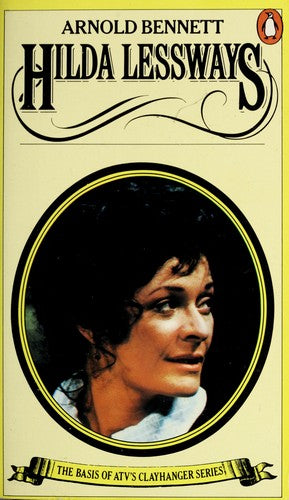 Hilda Lessways: 2 (Clayhanger series)
