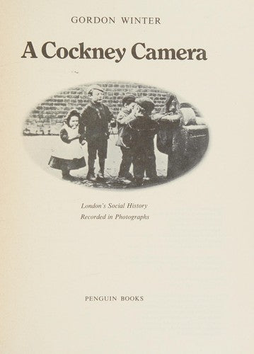 A Cockney Camera: London's Social History Recorded in Photographs