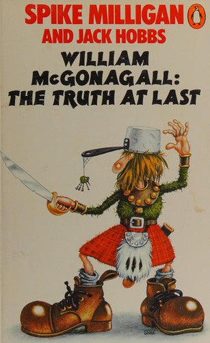 William Mcgonagall: The Truth at Last, or, Shock Horror--a Fantasia