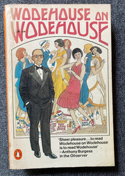 Wodehouse On Wodehouse: Performing Flea; Bring On the Girls; Over Seventy: "Bring on the Girls", "Performing Flea" and "Over Seventy"