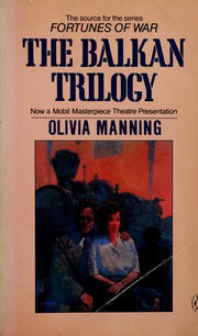 The Balkan Trilogy: The Great Fortune; the Spoilt City; Friends And Heroes: "Great Fortune", "Spoilt City" and "Friends and Heroes"