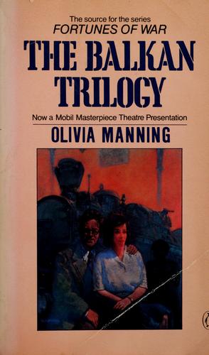 The Balkan Trilogy: The Great Fortune; the Spoilt City; Friends And Heroes: "Great Fortune", "Spoilt City" and "Friends and Heroes"
