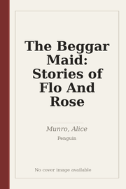 The Beggar Maid: Stories of Flo And Rose