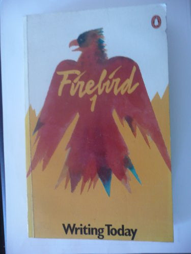 Firebird 1: Writing Today: No. 1