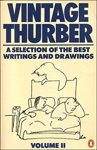 Vintage Thurber: A Collection in Two Volumes of the Best Writings And Drawings of James Thurber: v. 2 (Vintage Thurber: A Selection of the Best Writings and Drawings of James Thurber)