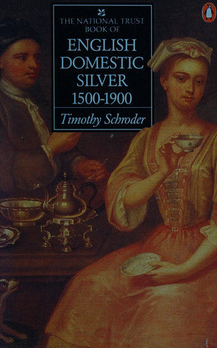 The National Trust Book of English Domestic Silver And Metalware 1500-1900