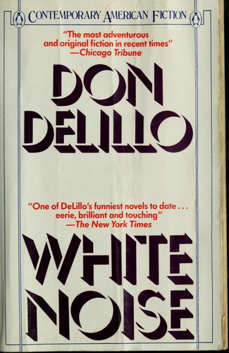White Noise (Contemporary American Fiction)