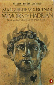 Memoirs of Hadrian(Including Reflections On the Composition of Memoirs of Hadrian) (Modern Classics)