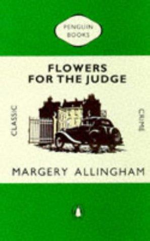 Flowers For the Judge (Classic Crime S.)