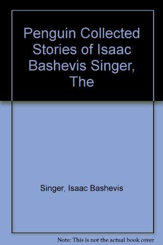 Penguin Collected Stories of Isaac Bashevis Singer, The
