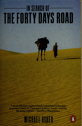 In Search of the Forty Days Road: Adventures with the Nomads of the Desert