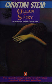 Ocean of Story: The Uncollected Stories of Christina Stead