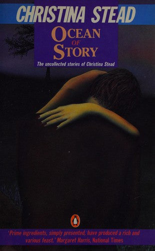 Ocean of Story: The Uncollected Stories of Christina Stead