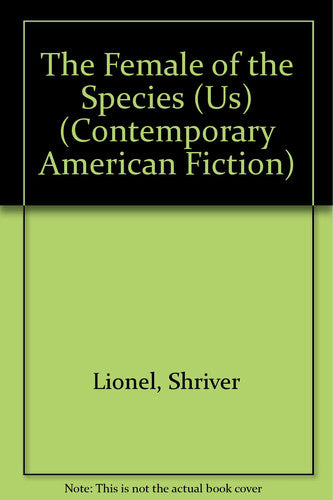 The Female of the Species (Contemporary American Fiction)
