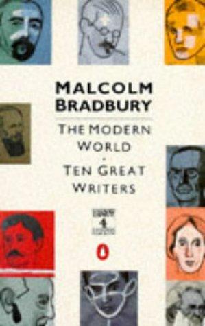The Modern World: Ten Great Writers - Fyodor Dostoevsky; Henrik Ibsen; Joseph Conrad; Thomas Mann; Marcel Proust; James Joyce; T.S. Eliot; Luigi Pirandello; Virginia Woolf; Franz Kafka