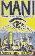 Mani: Travels in the Southern Peloponnese