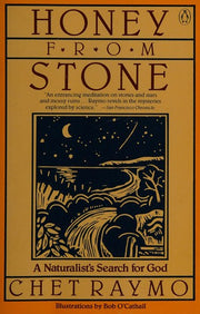 Honey from Stone: A Naturalist's Search For God