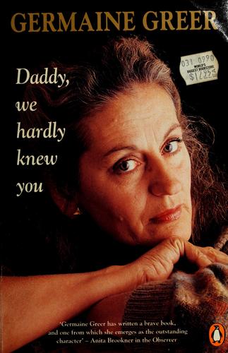 Daddy,We Hardly Knew You