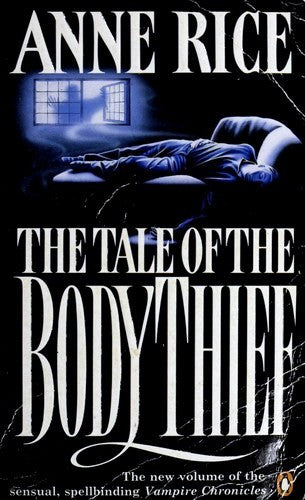 The Tale of the Body Thief (Vampire Chronicles)