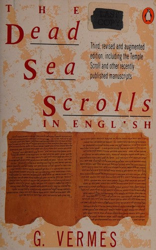 The Dead Sea Scrolls in English: Third, Revised And Augmented Edition, Including the Temple Scroll And Other Recently Published Manuscripts