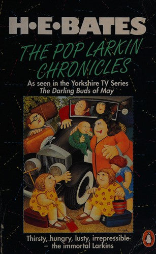 The Pop Larkin Chronicles: The Darling Buds of May;a Breath of French Air;when the Green Woods Laugh;Oh! to be in England;a Little of what You Fancy