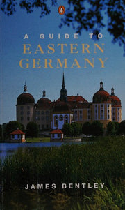 A Guide to Eastern Germany (Penguin Handbooks)