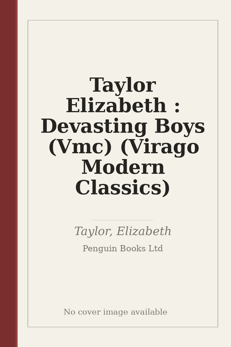 Taylor Elizabeth : Devasting Boys (Vmc) (Virago Modern Classics) - no cover image available