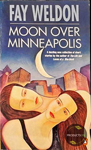 Moon Over Minneapolis: Or Why She Couldn't Stay