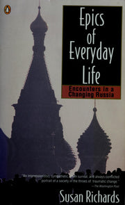 Epics of Everyday Life: Encounters in a Changing Russia