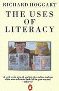 The Uses of Literacy: Aspects of Working-Class Life with Special Reference to Publications And Entertainments