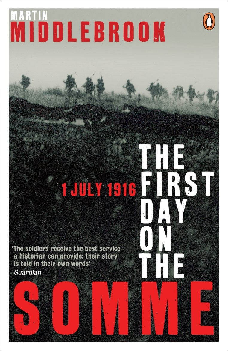The First Day on the Somme: 1 July 1916