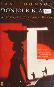Bonjour Blanc: A Journey Through Haiti