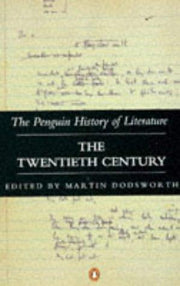 The Penguin History of Literature,Volume 7: The Twentieth Century: v. 7