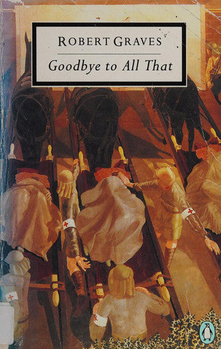Goodbye to All That (Twentieth Century Classics S.)