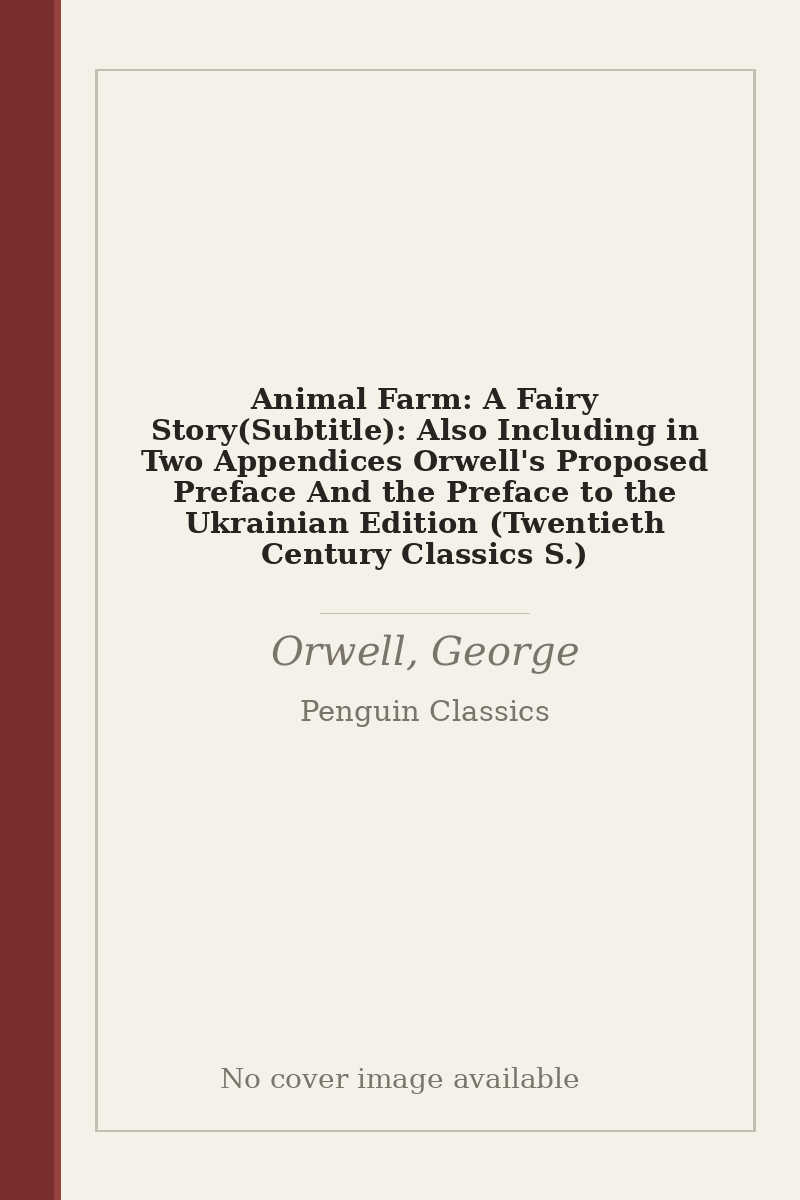 Animal Farm: A Fairy Story(Subtitle): Also Including in Two Appendices Orwell's Proposed Preface And the Preface to the Ukrainian Edition (Twentieth Century Classics S.) - no cover image available