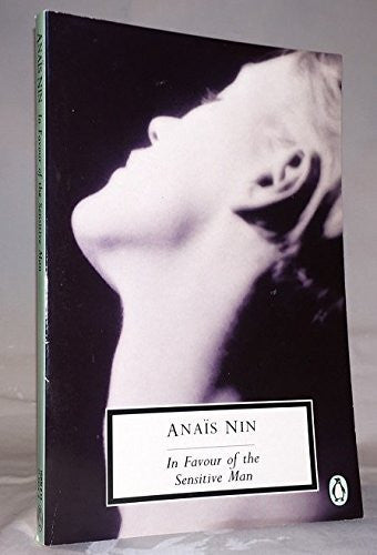 In Favour of the Sensitive Man: And Other Essays