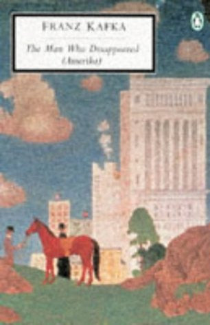 The Man Who Disappeared (Amerika) (Penguin Twentieth Century Classics S.)