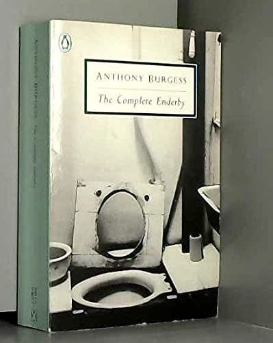The Complete Enderby: Inside Mr Enderby;Enderby Outside; the Clockwork Testament;Enderby's Dark Lady: "Inside Mr. Enderby", "Enderby Outside", ... Lady" (Penguin Twentieth Century Classics S.)