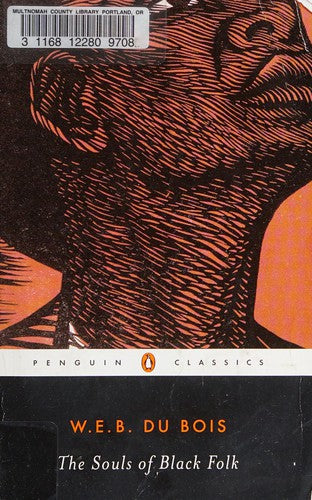 The Souls of Black Folk: With "The Talented Tenth" and "The Souls of White Folk" (Penguin Classics)