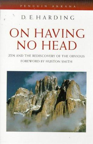On Having No Head: Zen And the Rediscovery of the Obvious (Arkana S.)