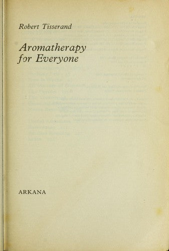 Aromatherapy For Everyone (Arkana S.)