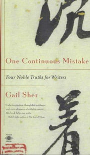 One Continuous Mistake: Four Noble Truths for Writers (Compass)