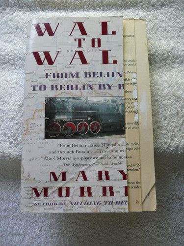 Wall to Wall: From Beijing to Berlin By Rail