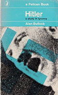 Hitler: A Study in Tyranny (Pelican S.)