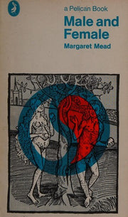 Male And Female: A Study of the Sexes in a Changing World (Pelican S.)
