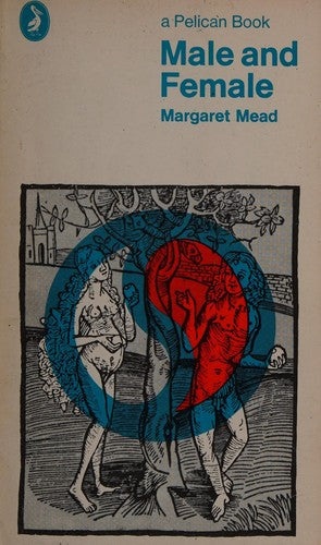 Male And Female: A Study of the Sexes in a Changing World (Pelican S.)